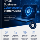 Small Business Cybersecurity Starter Guide